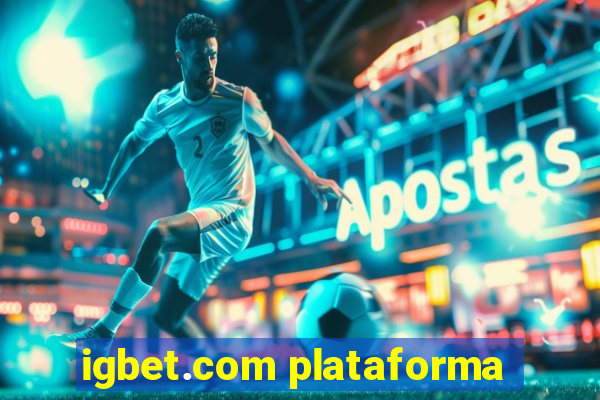 igbet.com plataforma